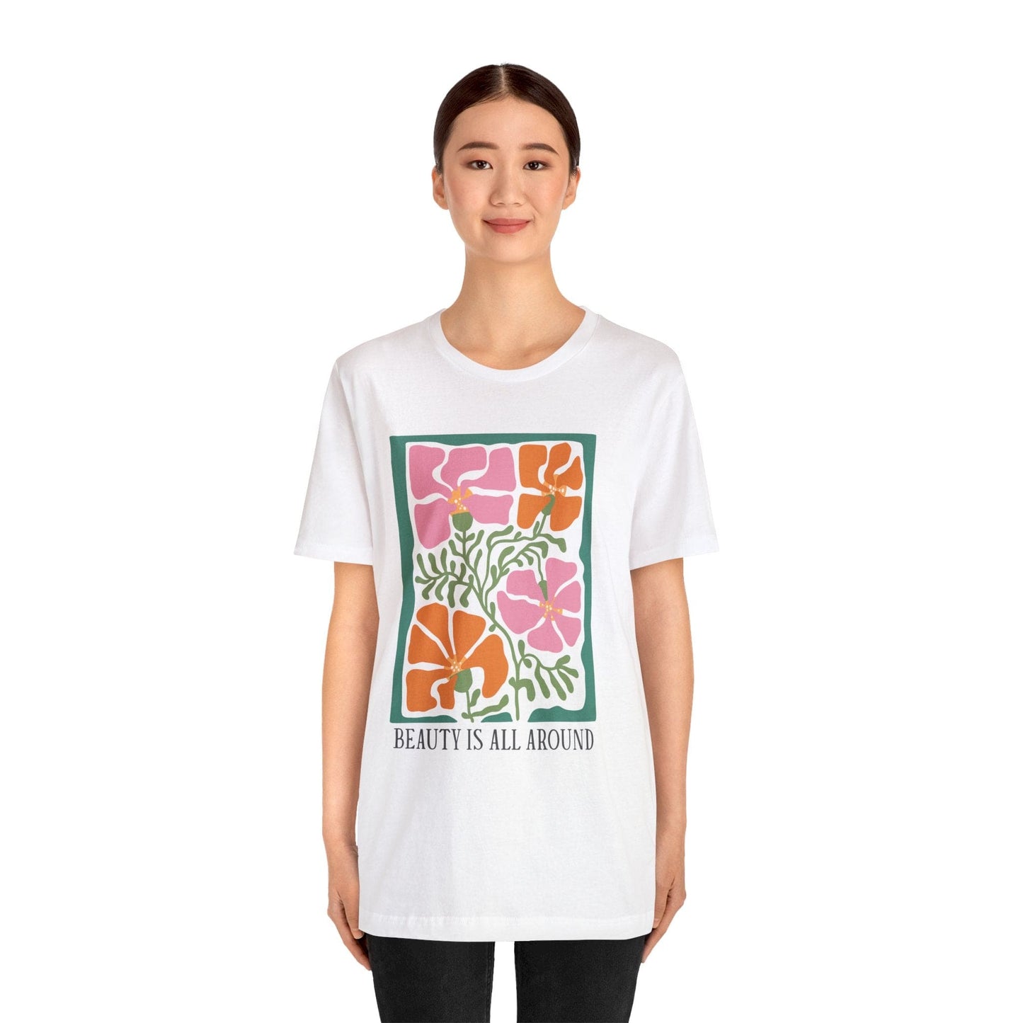 Beauty Is All Around T-Shirt