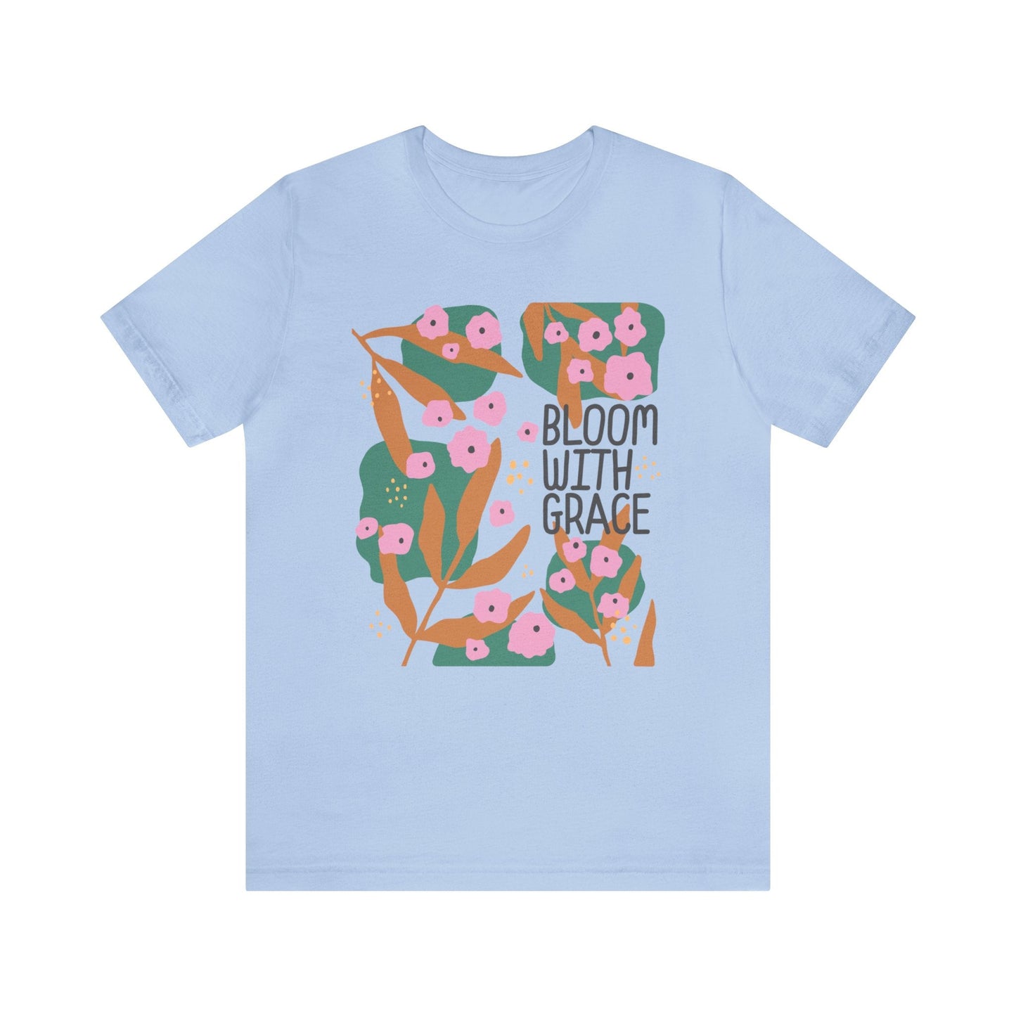 Bloom With Grace T-Shirt