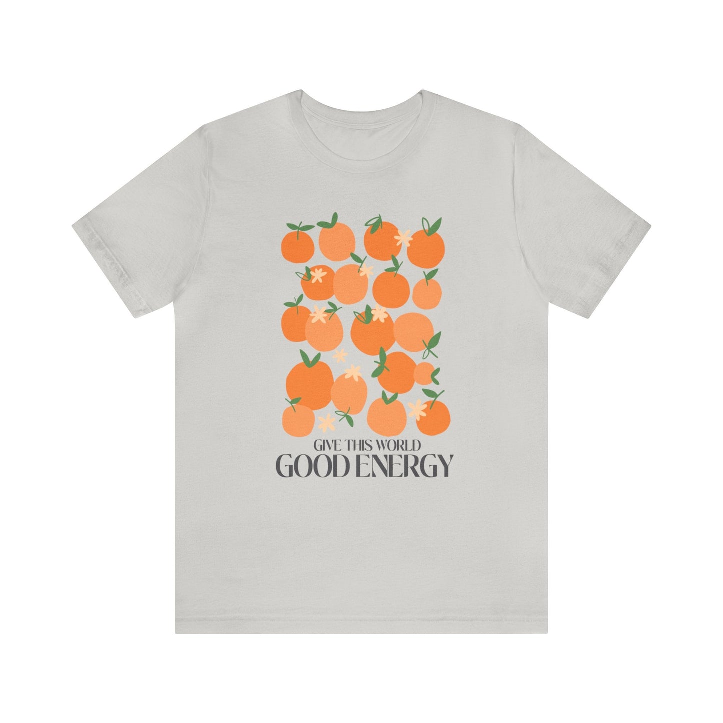 Give This World Good Energy T-Shirt