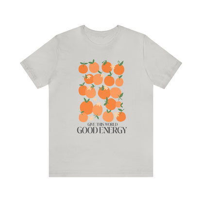 Give This World Good Energy T-Shirt