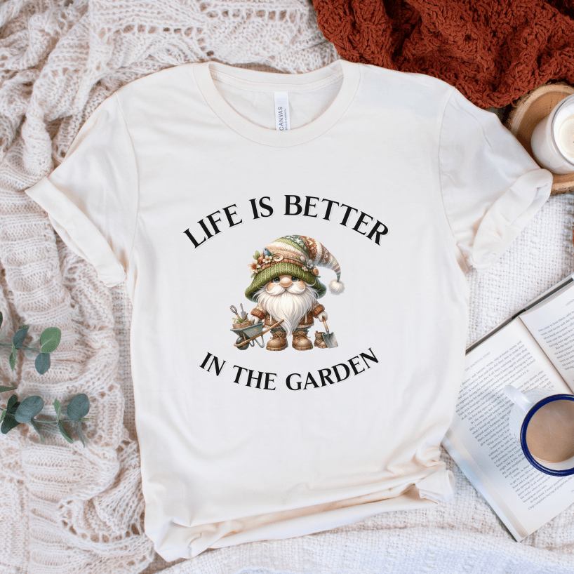 Life Is Better In The Garden Gnome T-Shirt