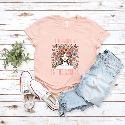 Girl Life Is Better In The Garden T-Shirt