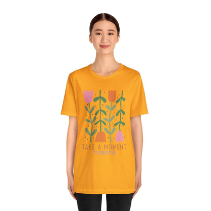 Take A Moment To Breathe T-Shirt