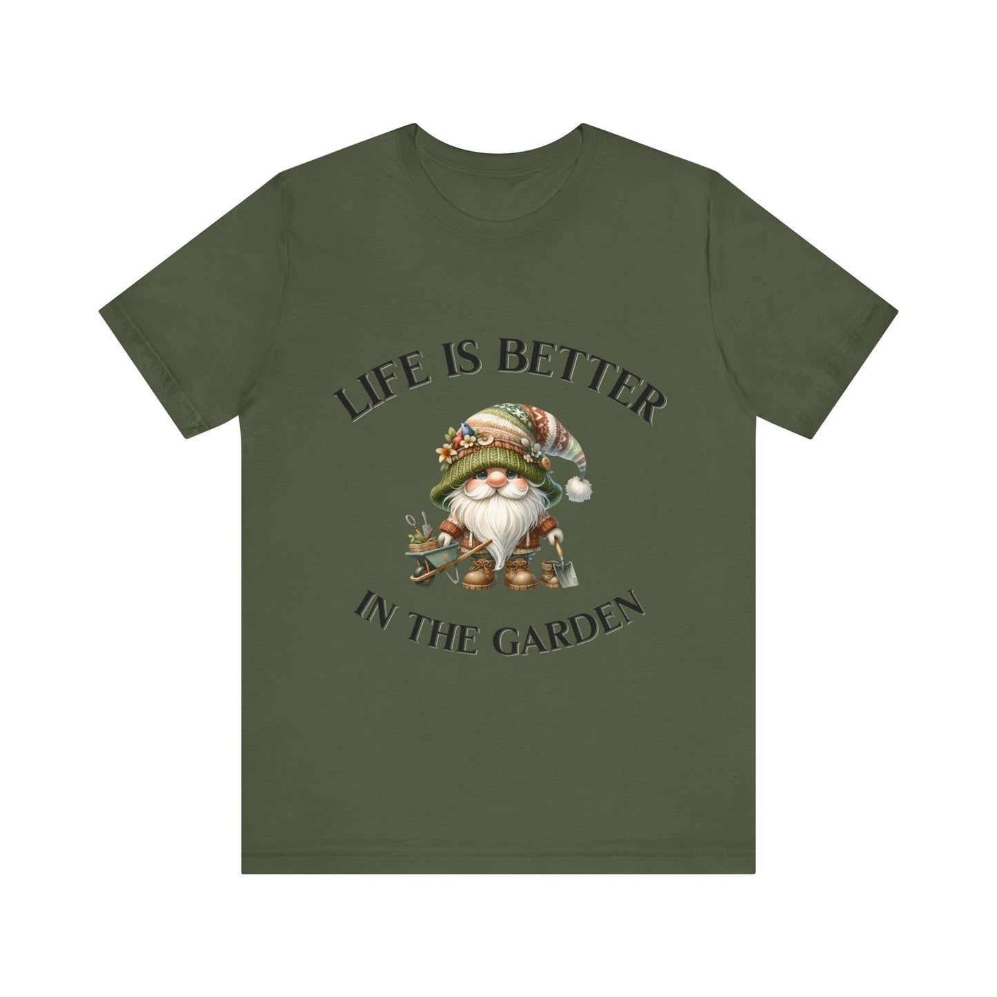 Life Is Better In The Garden Gnome T-Shirt