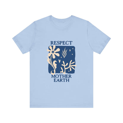 Respect Mother Nature T-Shirt