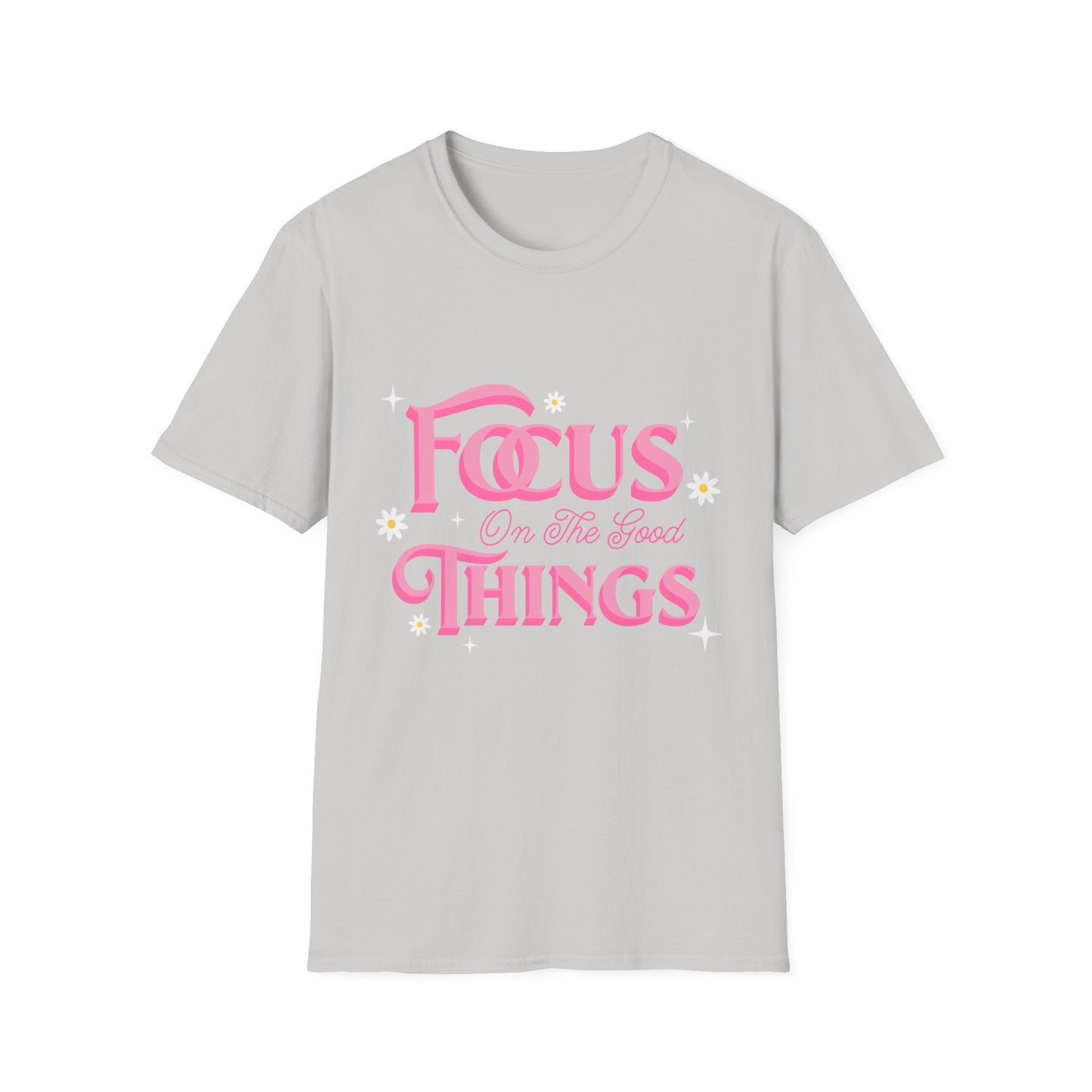 Focus On The Good Things T-Shirt