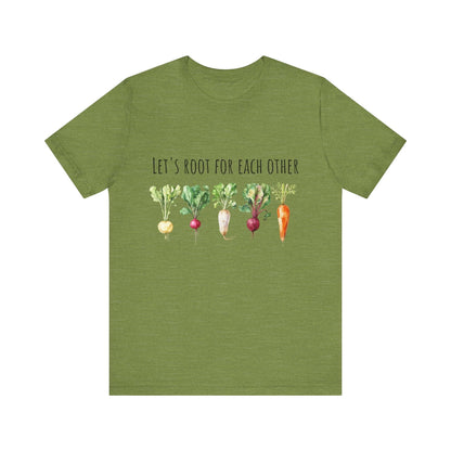 Let's Root For Each Other 1 T-Shirt