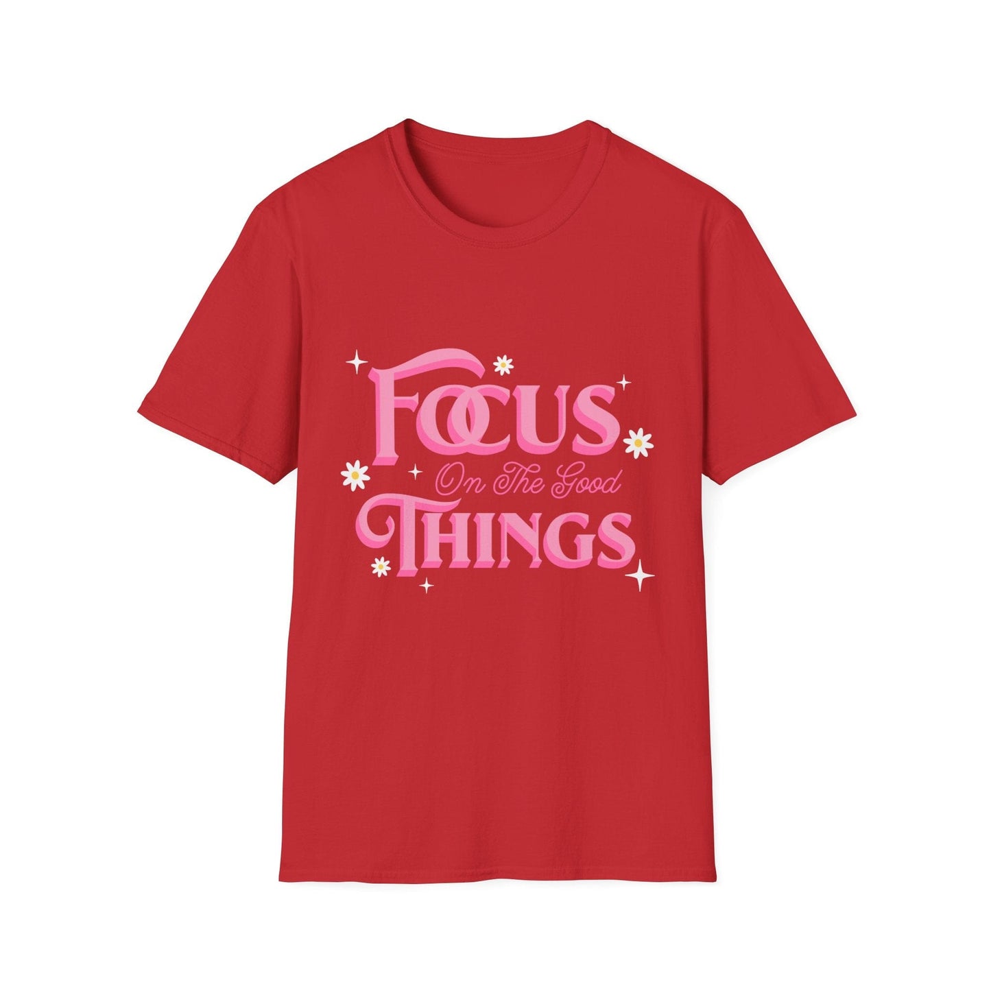 Focus On The Good Things T-Shirt