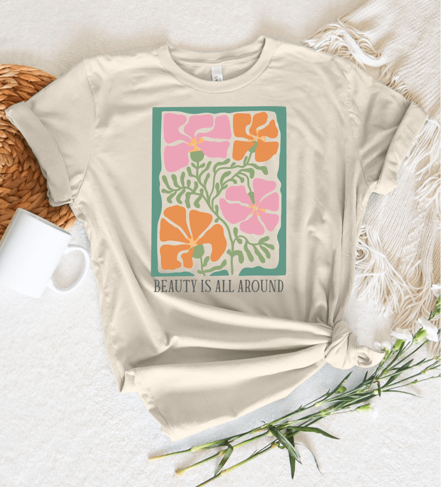 Beauty Is All Around T-Shirt