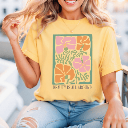 Beauty Is All Around T-Shirt