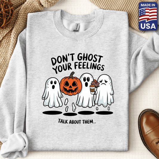 Don't Ghost Your Feelings Crewneck