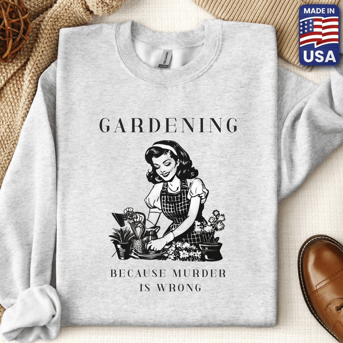 Gardening, Because Murder Is Wrong Crewneck