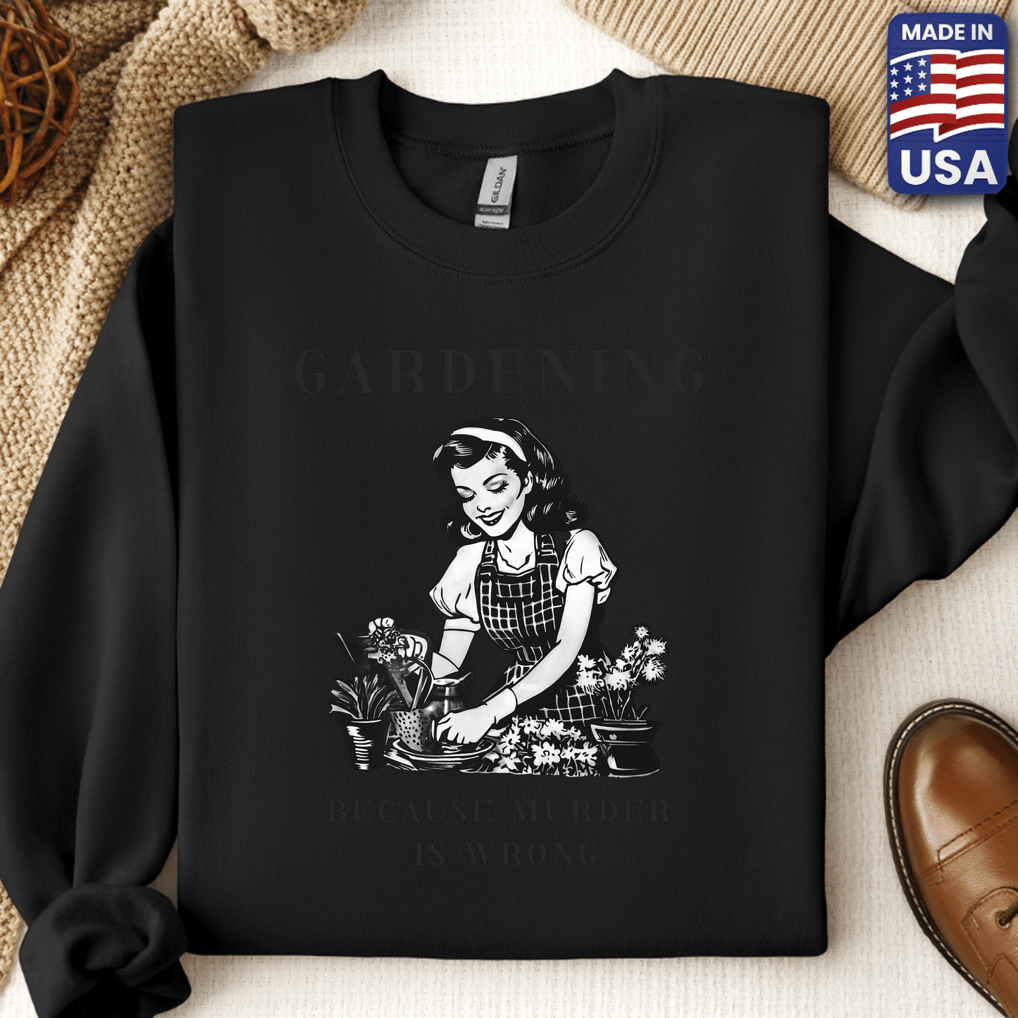 Gardening, Because Murder Is Wrong Crewneck