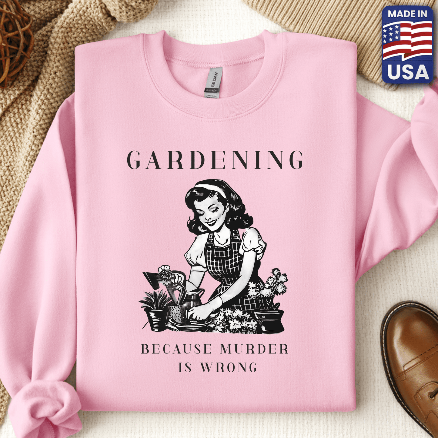 Gardening, Because Murder Is Wrong Crewneck